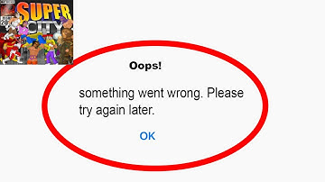 Fix Super City App Oops Something Went Wrong Error | Fix Super City something went wrong error |