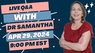 Live Pregnancy Q\&A, Dr. Samantha Answers Questions in Chat and Questions Left in Comments! 04\/29\/24