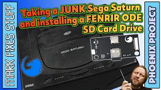 A Sega Saturn SD Card Loader  Fenrir ODE install and Test on a JUNK console!