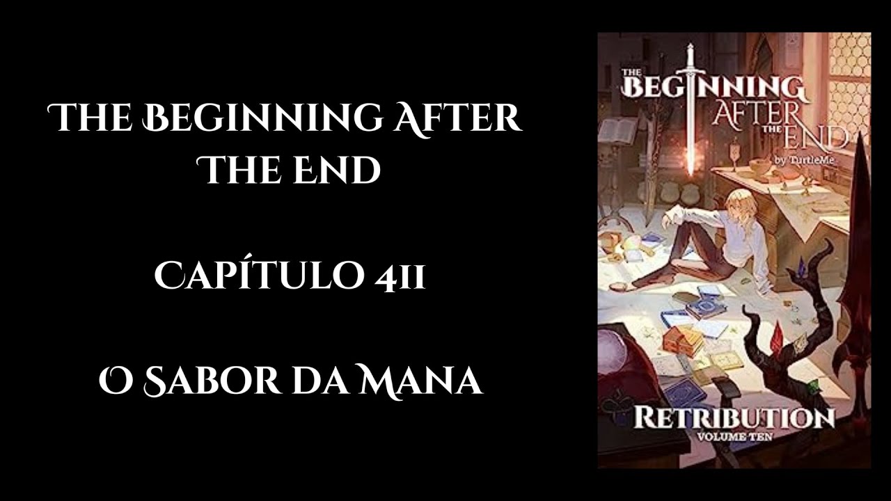 The Beginning After The End - Capítulo 411 - O Sabor da Mana - Áudio