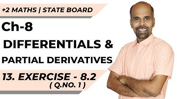 12th | EX. 8.2 | Q.No.1 | DIFFERENTIALS & PARTIAL DERIVATIVES | CHAPTER 8 | STATE BOARD | RAM MATHS