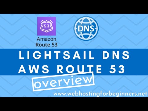 AWS #Lightsail DNS and #AWS #Route 53 Overview for Beginners