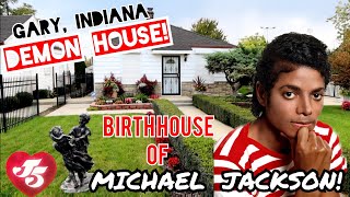 MICHAEL JACKSON & JACKSON 5 Childhood Home & DEMON HOUSE