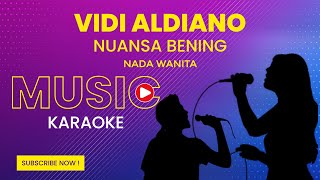 Vidi Aldiano - Nuansa Bening (Karaoke Version | Nada Wanita)