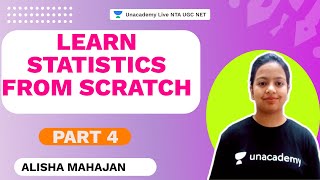 Learn Statistics from Scratch part 4 | Alisha | NTA UGC NET | Unacademy Live