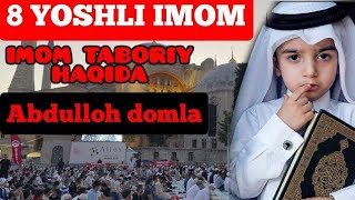 #15  IMOM TABARIY HAYOTI HAQIDA ABDULLOH DOMLA /ИМОМ ТАБАРИЙ ХАЁТИ ХАКИДА АБДУЛЛОХ ДОМЛА