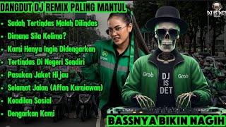 SUDAH DITINDAS MALAH DILINDAS - Dangdut DJ Remix Paling Mantul| Bass-nya Bikin Nagih!!