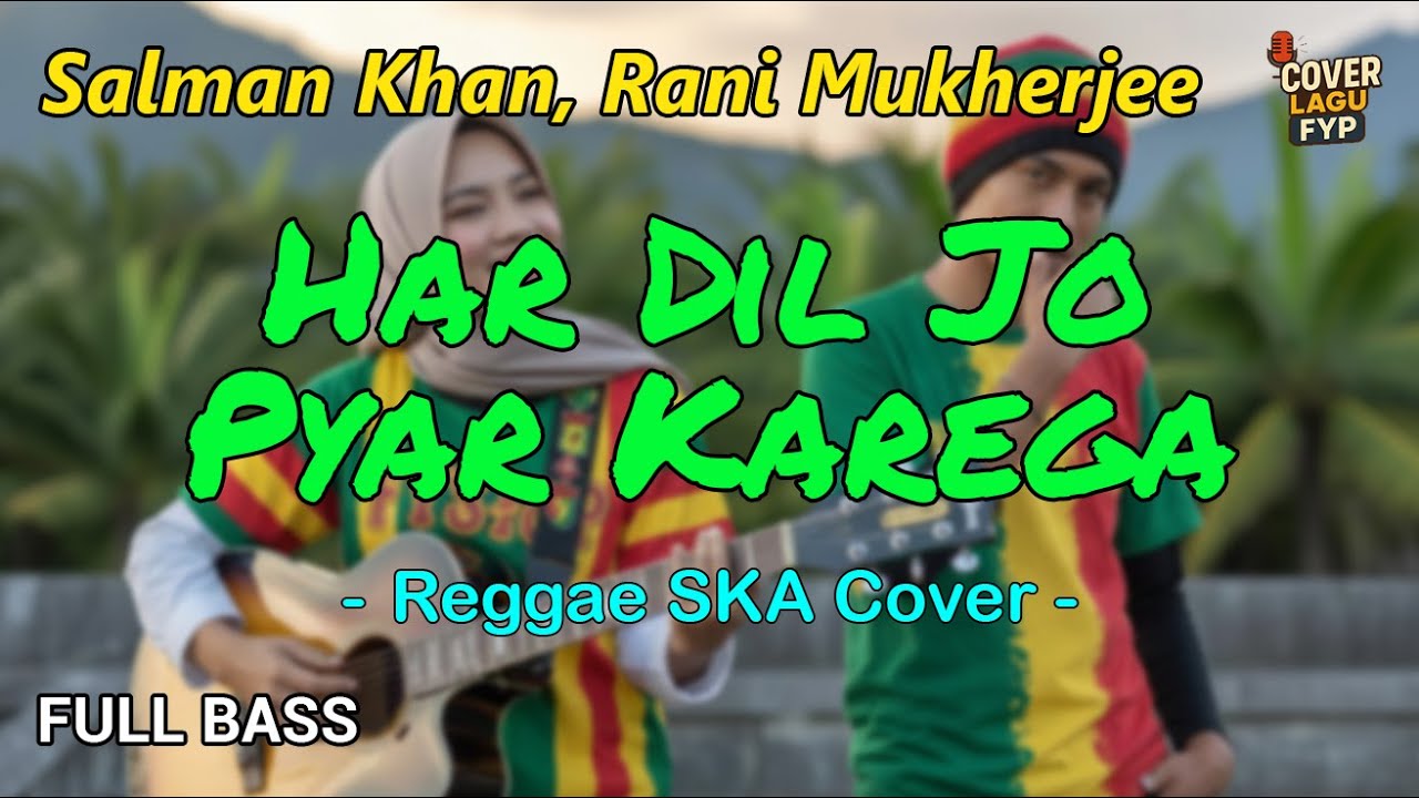 Har Dil Jo Pyar Karega - Salman Khan | Rani Mukherjee (Reggae Cover) || Full Bass