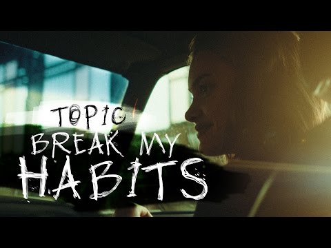 Topic - Break My Habits