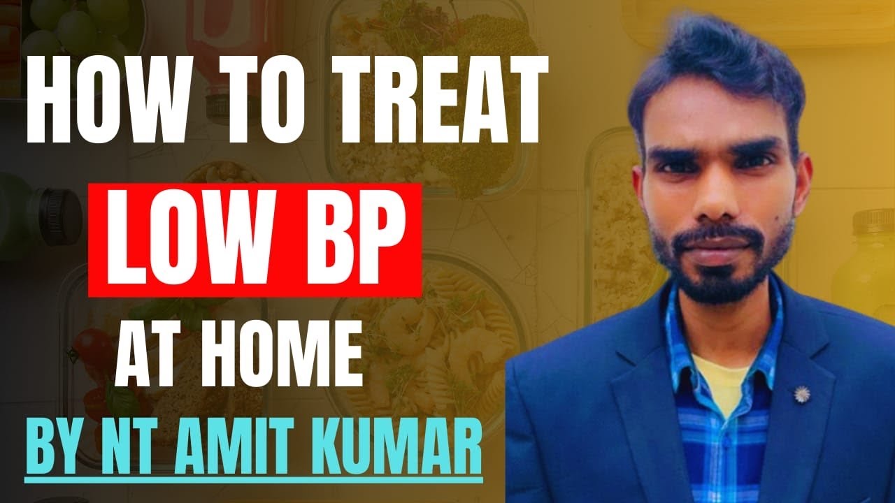 How to treat LOW BP at home. By Nt Amit kumar..