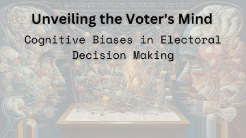 Cognitive Biases in Voting Behavior | Unveiling the Voter