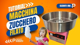 Tutorial Macchina Zucchero Filato 