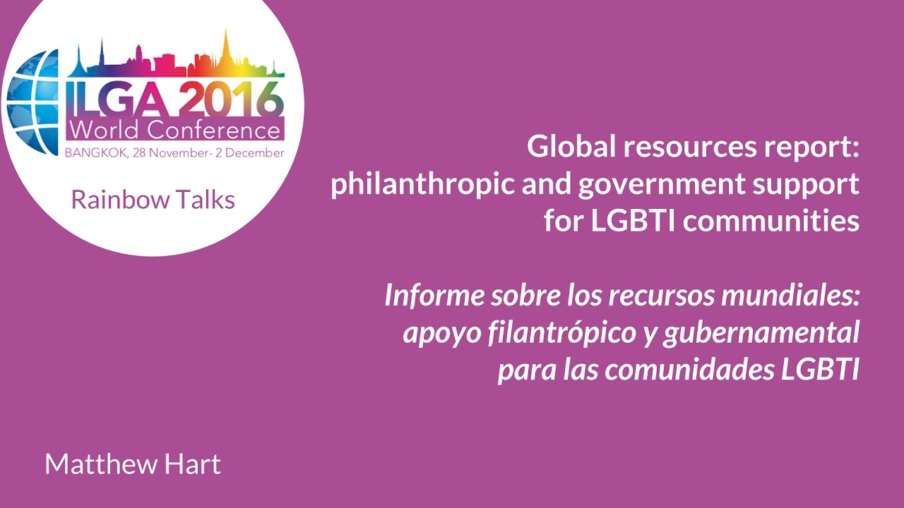 Global resources report: philanthropic and government support for LGBTI communities
