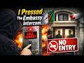 😳 I Pressed The Embassy Intercom… Then THIS Happened 🚨🏛️🔊❌