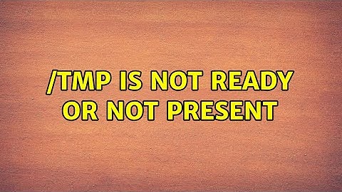 Ubuntu: /tmp is not ready or not present