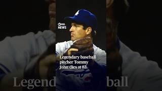 Legendary baseball pitcher Tommy John dies at 83
