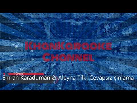 Emrah Karaduman & Aleyna Tilki Cevapsız çınlama Karaoke