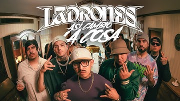 Ladrones - Así Cambió La Cosa
