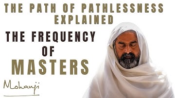 The Frequency of the Masters: Connecting to the Tradition Through Naturalness & Sincerity
