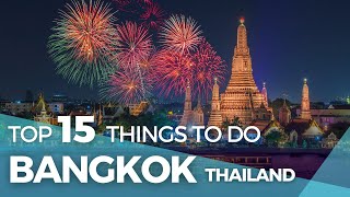 Thailand Travel: Top 15 Things To Do in Bangkok Thailand