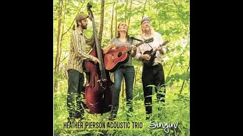 Heather Pierson Acoustic Trio - I'm So Fearful (al...