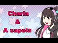 Charlando y cantando a capela / Chit-chat & singing a cappella【雑談&アカペラ】