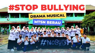 DRAMA MUSICAL SEKOLAH STOP BULLYING‼️ MTs Negeri Berau