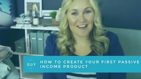 How to Create Your First Passive Income Product