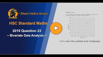 HSC Maths Standard 2019 Question 23 (Bivariate Data Analysis) - StudyNinja