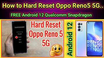 Hard Reset OPPO Reno5 5G - Bypass Screen Lock / Factory Reset by Recovery Mode