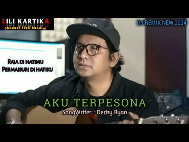 DJ AKU TERPESONA-SongWriter.Decky Ryan-New Music Remix 2024 class=