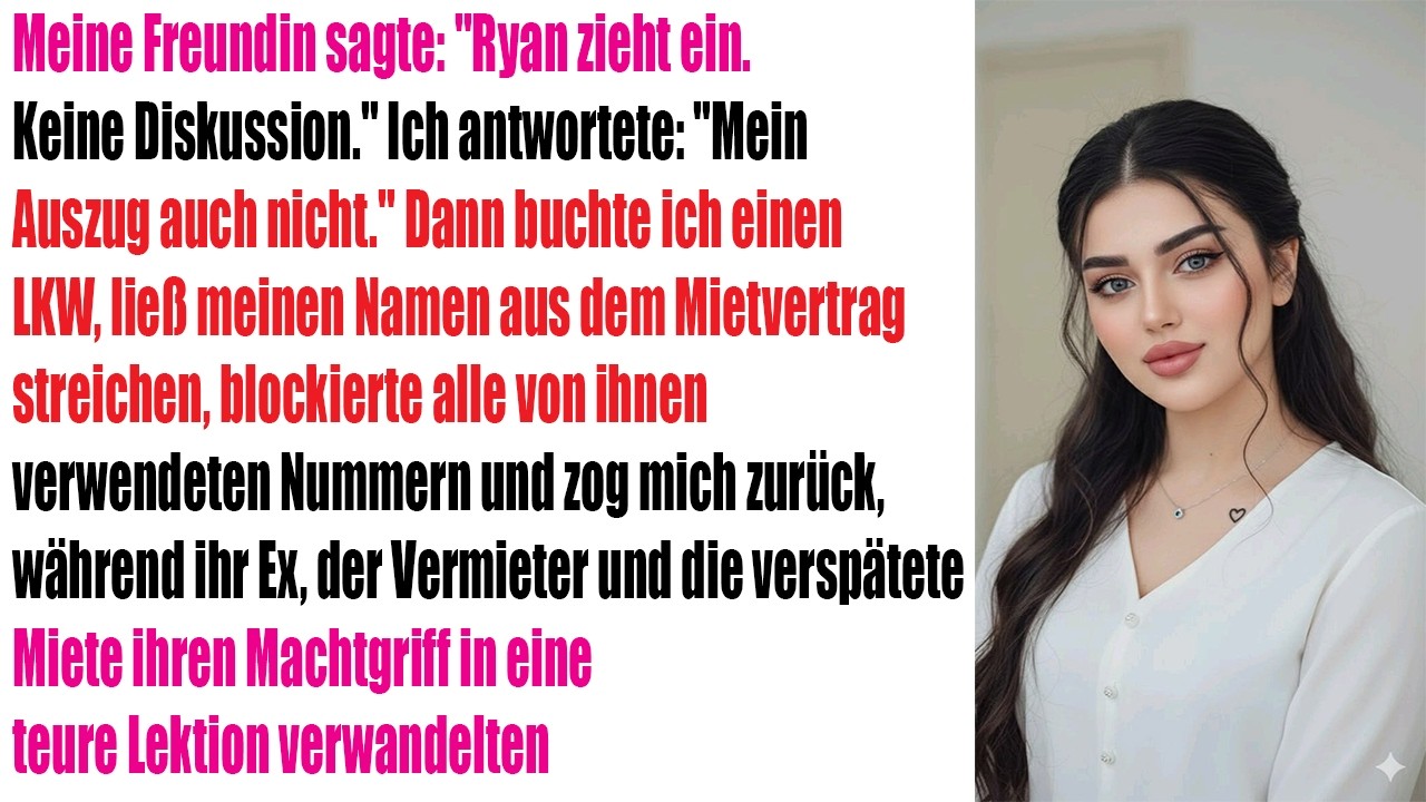 Meine Freundin sagte: „Ryan zieht ein. Keine Diskussion.“ – Meine Antwort schockierte sie