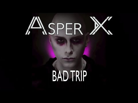 Asper X - Bad Trip (Audio)