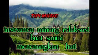instrumen minang relaksasi dengan nuansa foto ranah minang jaman dulu