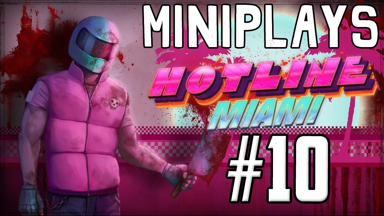 Miniplays - Episode 10 - Hotline Miami w/ Hypercore Ripper - YouTube