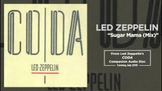 Led Zeppelin - Sugar Mama (Mix)