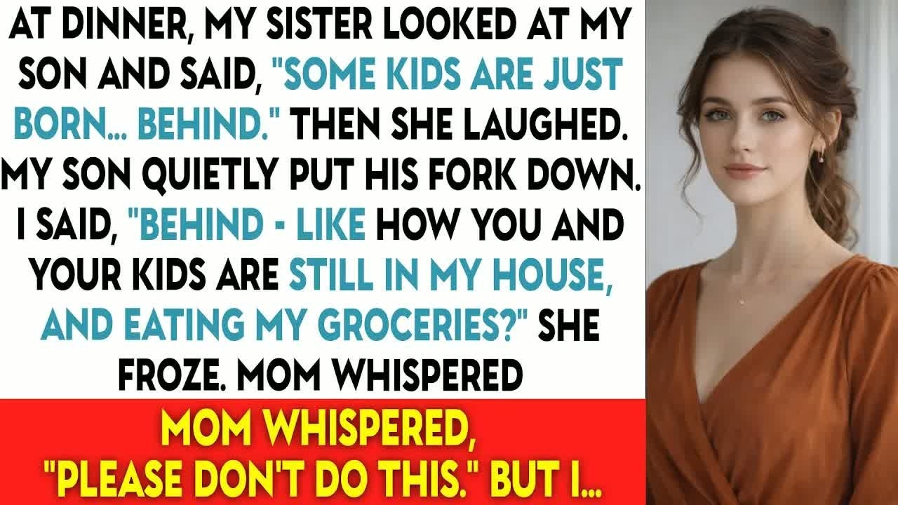 At Dinner, My Sister Looked At My Son And Said, “Some Kids Are Just Born    Behind ” Then She