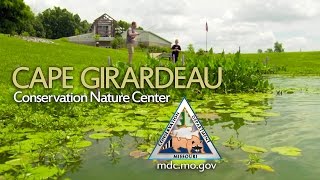 Cape Girardeau Conservation Nature Center (:30)