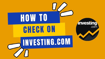 How to Check Investing.com 2024?