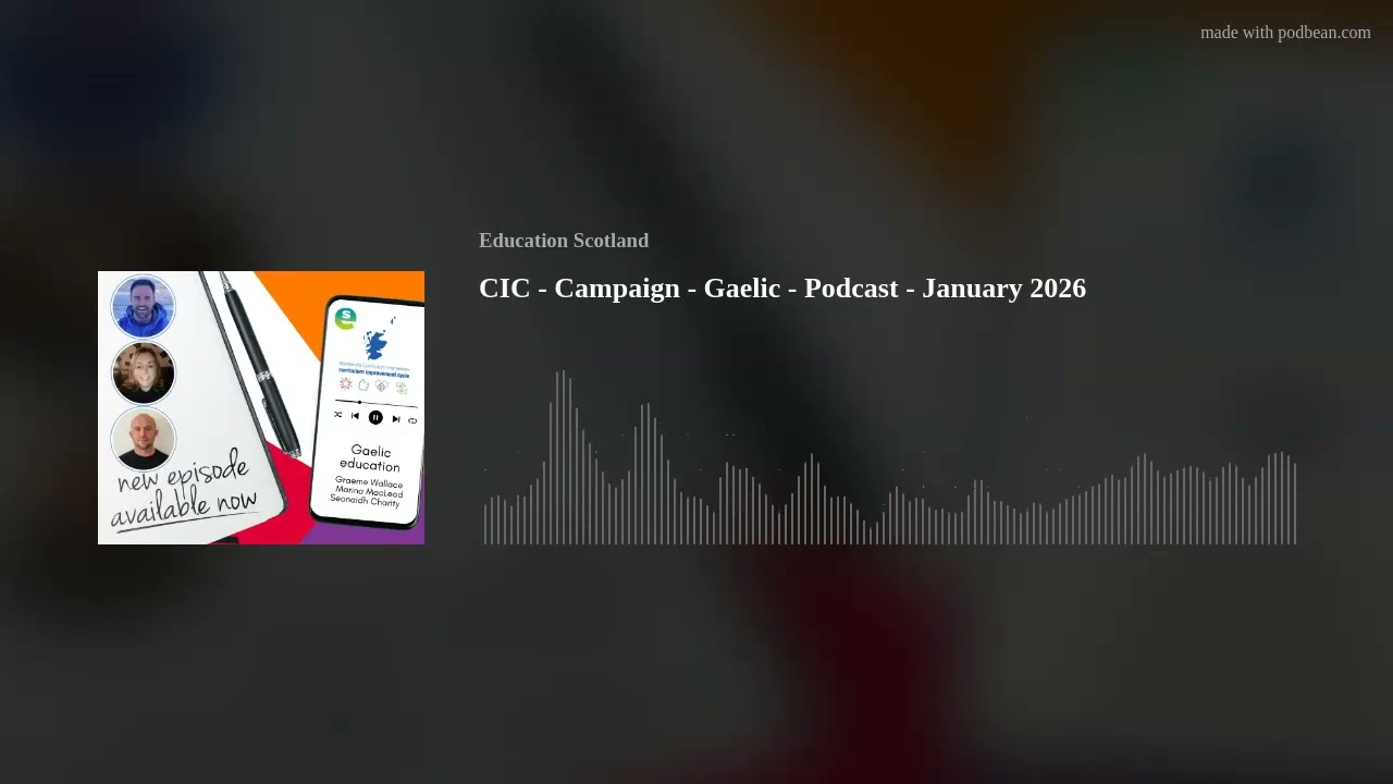CIC - Campaign - Gaelic - Podcast - January 2026