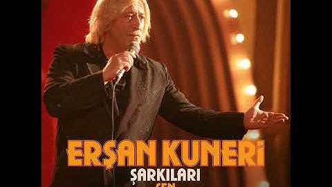 Erşan Kuneri Şarkıları: Sen