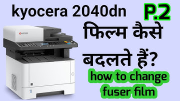 kyocera M2040dn Fuser film || P2 || XEROX MACHINE || technical kishan YouTube Channel,