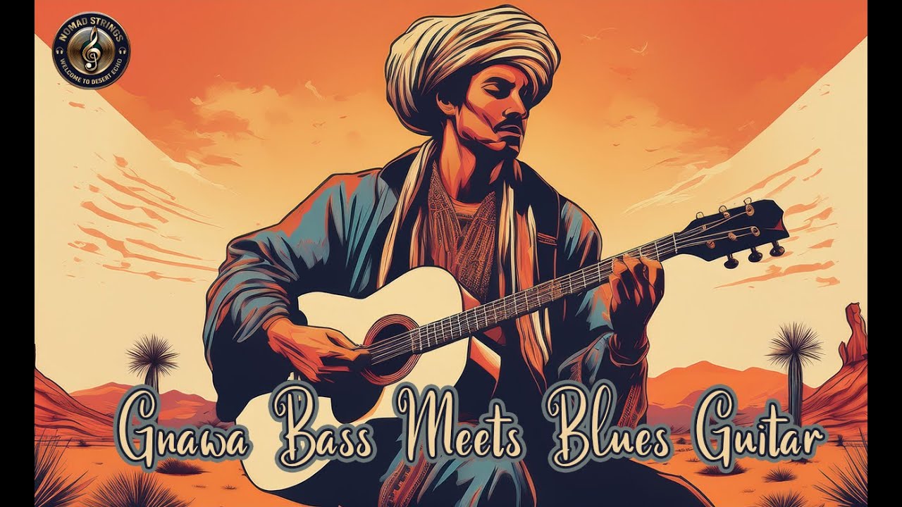 Desert Meditations  Gnawa Bass Meets Blues Guitar
