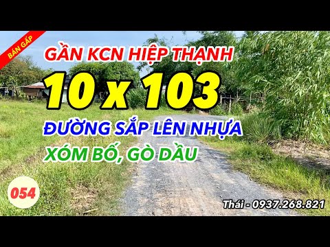 Video Tập 054 - BÁN GẤP 10x103 sát KCN Hiệp Thạnh, ấp Xóm... - youtube
