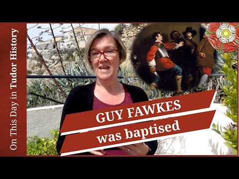April 16 - Guy Fawkes was baptised