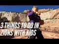 3 Things to do at Zions National Park with kids