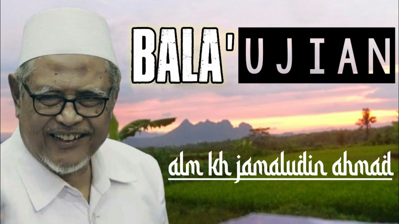 🔴hikam kh.jamaludin ahmad || bala' ujian