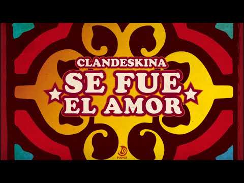 Se Fue el Amor - Clandeskina