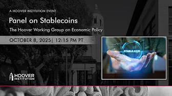 Panel on Stablecoins | Hoover Institution