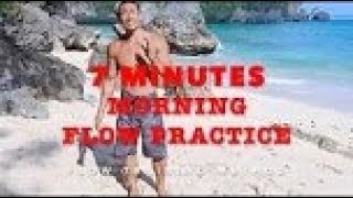 7 Min Flow Training - Daily Morning Practice BY Mike Chang - All In One